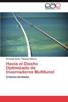 Hacia El Diseno Optimizado de Invernaderos Multitunel 3659018325 Book Cover