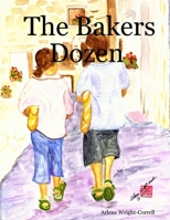 The Bakers Dozen 0615147569 Book Cover