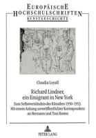 Richard Lindner, Ein Emigrant in New York: Zum Selbstverstaendnis Des Kuenstlers 1950-1953. Mit Einem Anhang Unveroeffentlichter Korrespondenz an Herm 3631483945 Book Cover