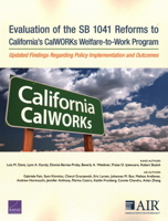 Evaluation of the SB 1041 Reforms to California's CalWORKs Welfare-To-Work Program : Updated Findings Regarding Policy Implementation and Outcomes 1977403050 Book Cover