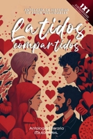 Latidos Compartidos: Antología de historias de amor inolvidables B0CF4BFCGH Book Cover