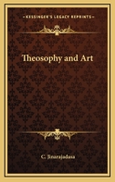 Theosophy And Art 1425473148 Book Cover