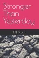 Stronger Than Yesterday B0DTWVH1QR Book Cover