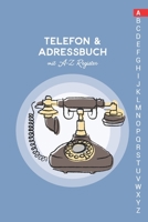 Telefon & Adressbuch mit A-Z Register: Telefonbuch zum eintragen 1673947425 Book Cover