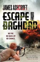 Escape from Baghdad: First Time Was For the Money, This Time It's Personal 0753519844 Book Cover