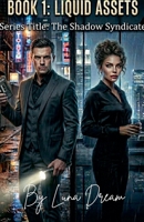 Liquid Assets (The Shadow Syndicate) B0H5Z5LR32 Book Cover