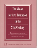 Vision for Arts Education in the 21st Century 1565450256 Book Cover
