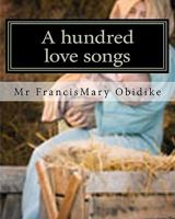 A hundred love songs: To the Mother of God. 1453685588 Book Cover