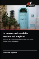 La conservazione delle medine nel Maghreb 6203519928 Book Cover