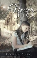 Never Let Go 1452513376 Book Cover