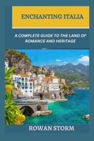 Enchanting Italia: A Journey into the Heart of Romance and Heritage B0C87F1R93 Book Cover