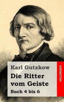 Die Ritter Vom Geiste: Buch 4 Bis 6 1483939383 Book Cover