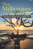 From Millionaires to Commoners: The History of Jekyll Island State Park 1546269150 Book Cover