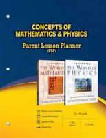 Concepts of Mathematics & Physics Parent Lesson Planner 0890517347 Book Cover