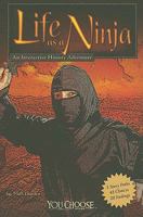 Life as a Ninja: An Interactive History Adventure 1429648678 Book Cover