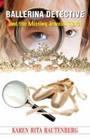 Ballerina Detective and the Missing Jeweled Tiara 1933255471 Book Cover