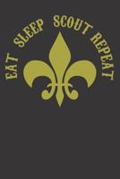 Notebook: College Ruled 6x9 120 Pages Scout Eat Sleep Repeat Funny Team Camp Leader Gift Camping 108224564X Book Cover