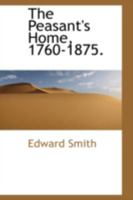 The Peasant's Home, 1760-1875 1437288235 Book Cover