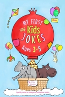 My First Kids Jokes ages 3-5: Especially created for kindergarten and beginner readers1 (Kids Joke Books) 1731233663 Book Cover