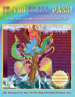 It Too Shall Pass! 1477147780 Book Cover