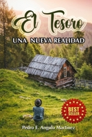 El Tesoro: Una Nueva Realidad (Spanish Edition) B0C9GHGTT2 Book Cover
