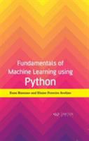 Fundamentals of Machine Learning Using Python 177407365X Book Cover