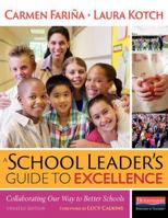 A School Leader's Guide to Excellence: Collaborating Our Way to Better Schools 0325060924 Book Cover