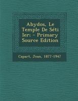 Abydos, Le Temple de S�ti Ier; 101623595X Book Cover