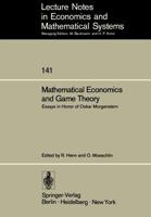 Mathematical Economics and Game Theory: Essays in Honor of Oskar Morgenstern (Lecture Notes in Economics and Mathematical Systems) 3540080635 Book Cover