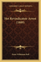 Het Revindicatoir Arrest (1889) 1168350182 Book Cover