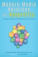 Modern Media Relations for Nonprofits: Creating an Effective PR Strategy for Today's World 0692830731 Book Cover