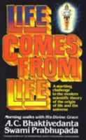 Life Comes from Life: Morning Walks with A. C. Bhaktivedanta Swami Prabhupada 9382176675 Book Cover