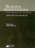 Business Associations: Agency, Partnerships, LLCs and Corporations: Statutes and Rules 1683286421 Book Cover