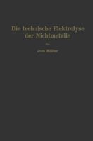 Die Technische Elektrolyse Der Nichtmetalle 3709157285 Book Cover