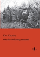 Wie Der Weltkrieg Entstand 2329176376 Book Cover