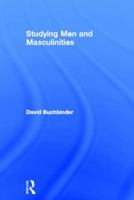 Studying Men and Masculinities 0415578299 Book Cover