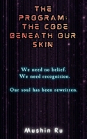 The Program: The Code Beneath Our Skin (Message) B0FPJNJBFP Book Cover