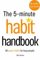 The 5-Minute Habit Handbook: 44 Power Habits For Busy People (The 5-Minute Habit Handbook Series) 1764219201 Book Cover