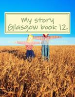 My story Glasgow book 12: my memoirs 1974037800 Book Cover