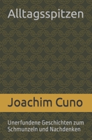 Alltagsspitzen: Unerfundene Geschichten zum Schmunzeln und Nachdenken B09YS2KKTW Book Cover