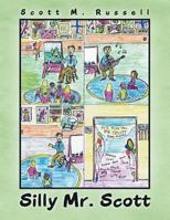 Silly Mr. Scott 146240698X Book Cover