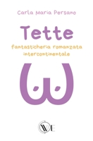TETTE: Fantasticheria romanzata intercontinentale B0FV6Y7ZS5 Book Cover