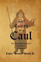 The Calling of the Caul: The Amazing Life and Experiences of a Caulbearer 1496163435 Book Cover