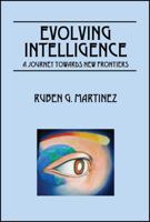 Evolving Intelligence: A Journey Towards New Frontiers 1300483660 Book Cover