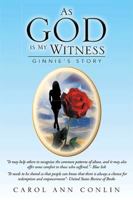 As God is My Witness: Ginnie's Story 1483663124 Book Cover