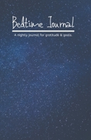 Bedtime Journal: A nightly journal for gratitude & goals. 1677958413 Book Cover