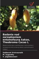 Badania nad zarzadzaniem entomofauna kakao, Theobroma Cacao L (Polish Edition) 6209585418 Book Cover