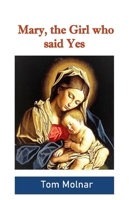 Mary, the Girl who said Yes 0976695227 Book Cover