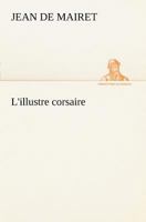 L'Illustre Corsaire, Tragicoma(c)Die 2011876583 Book Cover