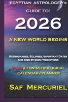 THE EGYPTIAN ASTROLOGER’s Guide to 2026: A New World Begins B0GQJ3TQMH Book Cover